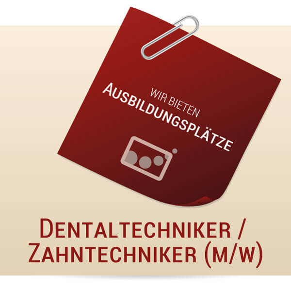 Wir bieten Ausbildungsplatz Dentaltechniker / Zahntechniker
